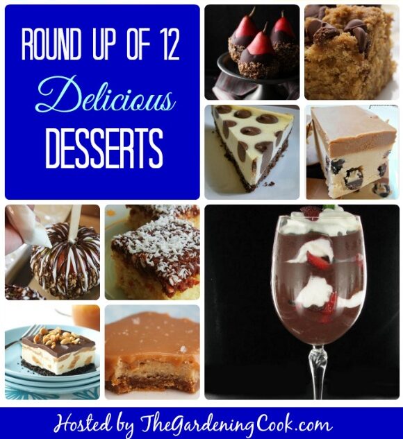 Round up of 12 delicious dessert recipes
