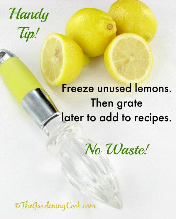 Freeze left over lemons to grate later.