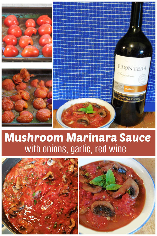 A collage showing roasted tomatoes, finished sauce and a bottle of red wine next to a bowl of pasta sauce. Red text box reads Mushroom marinara sauce with onions, garlic and red wine.