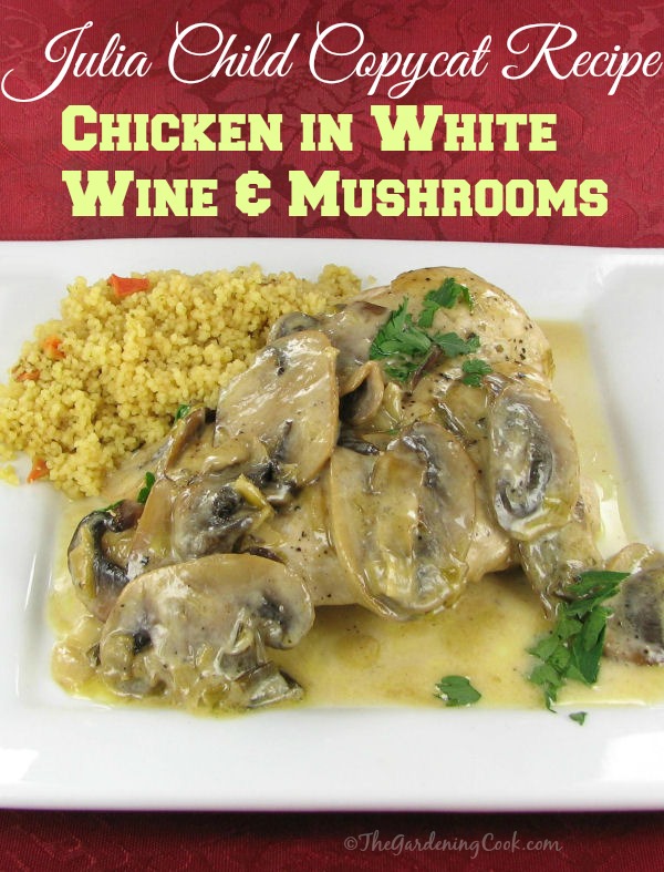 Julia Child Copy cat recipe - chicken with white wine and mushrooms