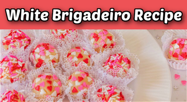 White chocolate truffles decorated with tiny heart candies on a white plate. Pink text reads White Brigadeiro recipe.