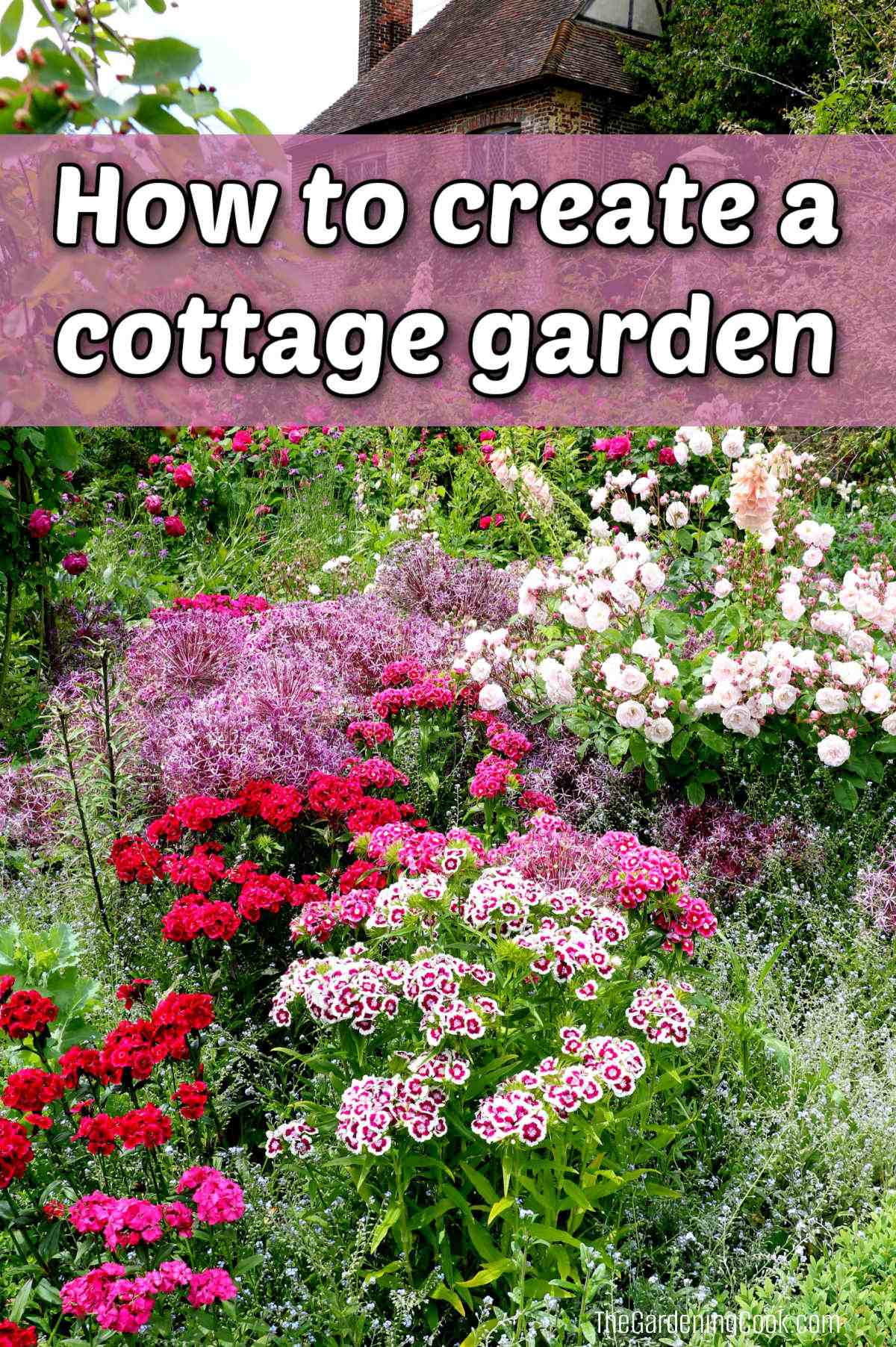 A cottage with a garden full of flowers in front of it. Pink text box reads How to create a cottage garden.