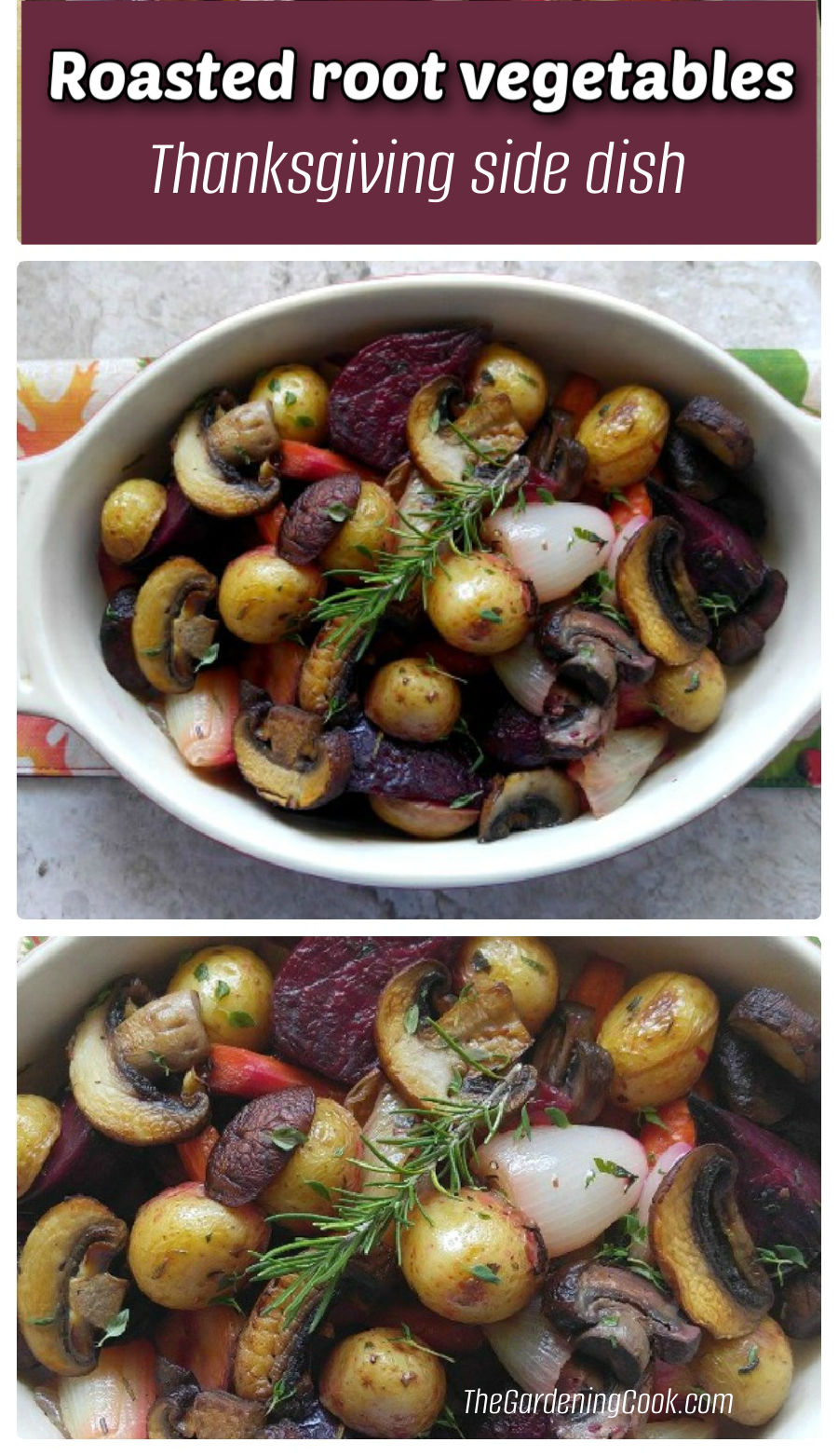 How to Roast Vegetable in the Oven A collage showing images of root vegetables in a white serving dish. Purple text box reads Roasted root vegetables - Thanksgiving side dish.