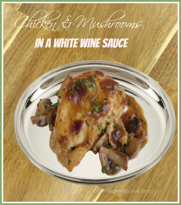 Chicken with Mushrooms in A White Wine Sauce