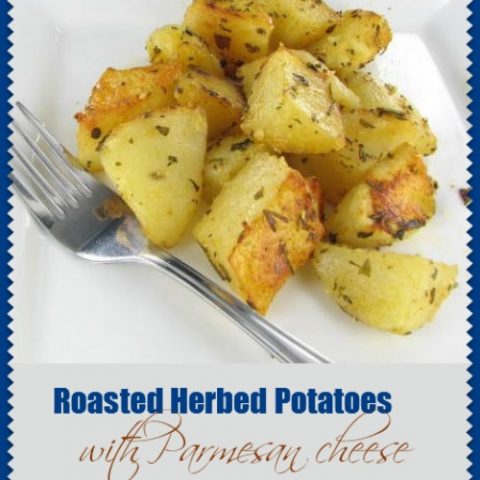 Roasted Herb Potatoes with Parmesan Cheese