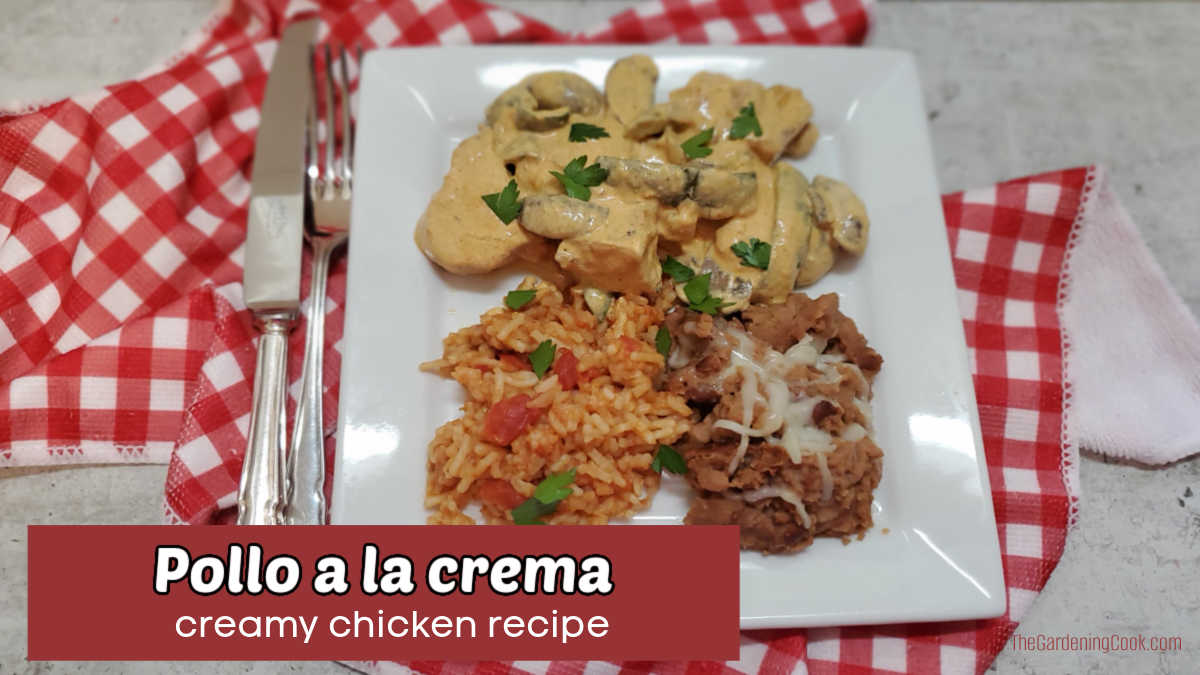 A white plate near a napkin and cutlery, with chicken crema with vegetables beside Mexican rice and refried beans. A red text block reads Pollo a la crema - creamy chicken recipe