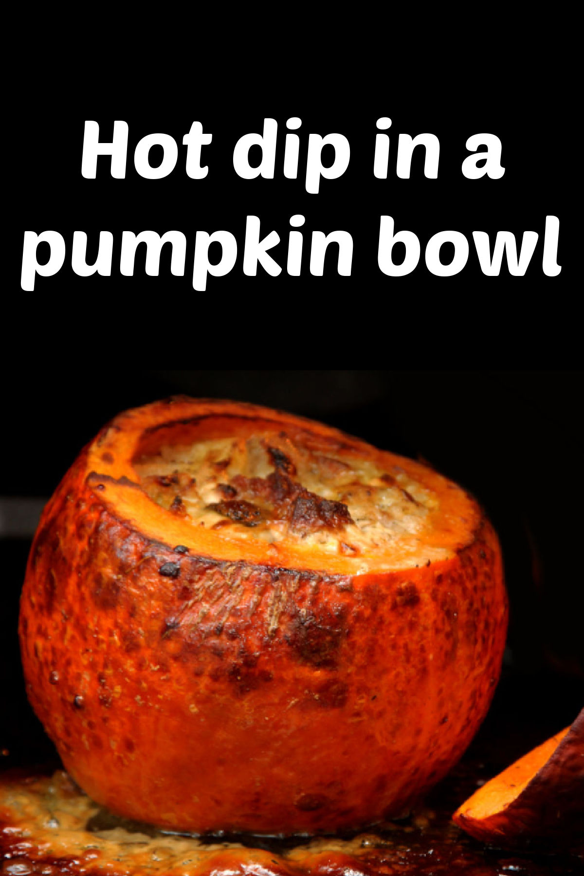 How to Make Party Dip in a Pumpkin Bowl An orange pumpkin filled with dip. White text reads hot dip in a pumpkin bowl.