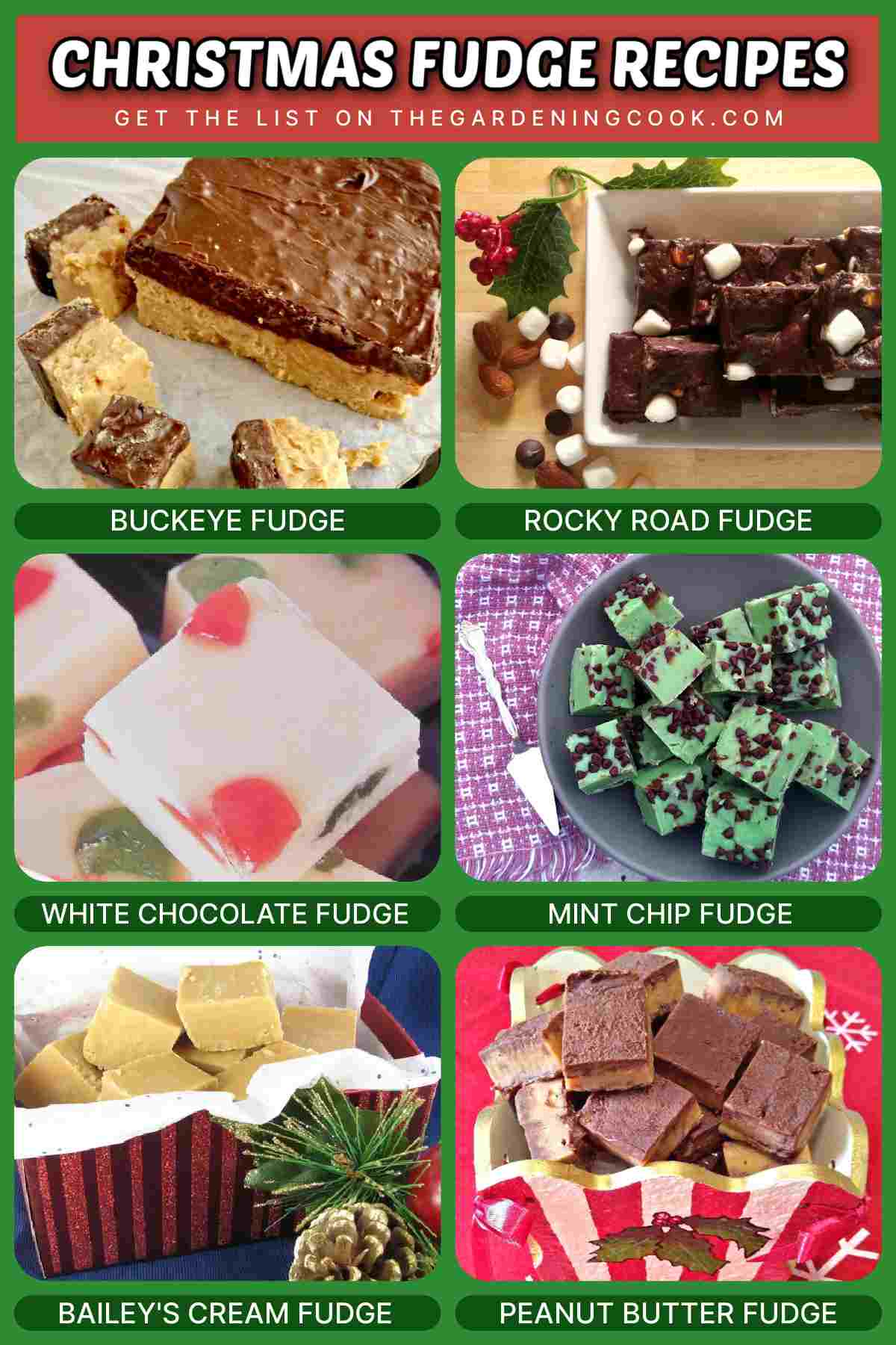 The Best Christmas Fudge Recipes A collage of six of the best holiday fudge recipes with a text overlay in a red rectangle at the top that says Christmas fudge recipes, above the recipes which include buckeye fudge, rocky road fudge, mosaic fudge, mint chocolate chip fudge, Irish cream fudge and peanut butter swirl fudge.